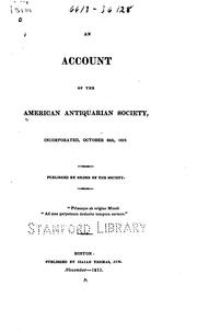 Cover of: An Account of the American Antiquarian Society, Incorporated, Oct. 24, 1812 ...