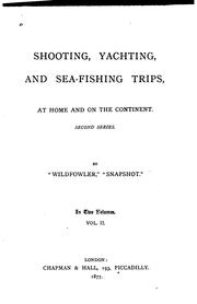 Cover of: Shooting, Yachting, and Sea-fishing Trips, at Home and on the Continent by Lewis Clements