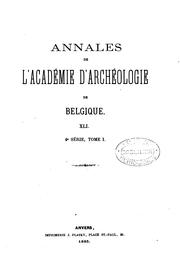 Bulletin et annales de l'Académie d'archéologie de Belgique by Académie royale d 'archéologie de Belgique
