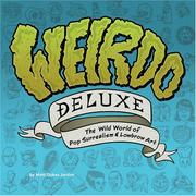 Cover of: Weirdo Deluxe: The Wild World of Pop Surrealism & Lowbrow Art