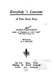 Cover of: Everybody's Lonesome: A True Fairy Story by Clara Elizabeth Laughlin, Fleming H . Revell Company
