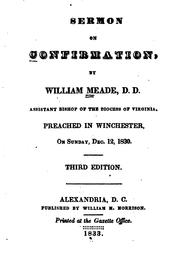 Cover of: Sermon on Confirmation: By William Meade, D. D., Assistant Bishop of the ...