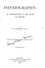 Cover of: Physiography: An Introduction to the Study of Nature by Thomas Henry Huxley
