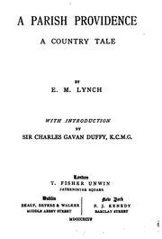 A Parish Providence: A Country Tale by Edward Melville Lynch , Sir Charles Gavan Duffy