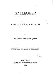 Cover of: Gallegher, and Other Stories: And Other Stories by Richard Harding Davis