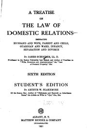 Cover of: A Treatise on the Law of Domestic Relations: Embracing Husband and Wife ...