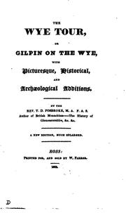 Cover of: The Wye tour, or Gilpin on the Wye: With Historical and Archaeological Additions, Especially ...