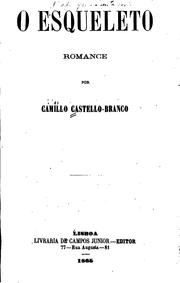 Cover of: O esqueleto: romance by Camilo Castelo Branco