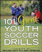 Cover of: 101 Great Youth Soccer Drills by Robert Koger, Robert Koger