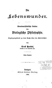 Cover of: Die Lebenswunder: Gemeinverständliche Studien über biologische Philosophie. Ergänzungsband zu ...