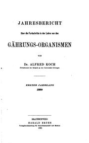 Cover of: Jahresbericht über die Fortschritte in der Lehre von den Gährungs-organismen by Alfred Koch