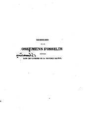 Cover of: Recherches sur les ossemens fossiles découverts dans les cavernes de la province de Liège by Philippe Charles Schmerling