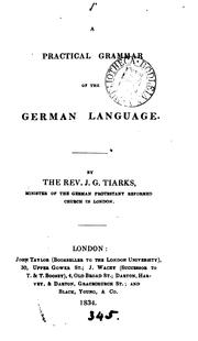 A practical grammar of the German language by Johann Gerhard Tiarks