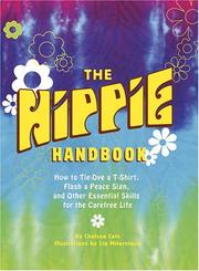 Cover of: The Hippie Handbook: How to Tie-Dye a T-Shirt, Flash a Peace Sign, and Other Essential Skills for the Carefree Life