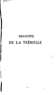 Cover of: Charlotte de la Trémoille, comtesse de Derby