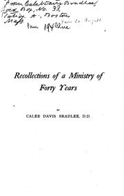 Cover of: Recollections of a Ministry of Forty Years: Dec. 11, 1854--Dec. 11, 1894 by Caleb Davis Bradlee