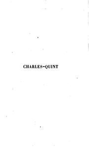 Cover of: Charles-Quint: son abdication, son séjour et sa mort au monastère de Yuste