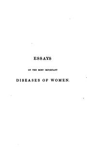 Cover of: Essays on the Most Important Diseases of Women: Part 1. Puerperal Fever by Robert Ferguson