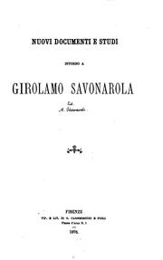 Cover of: Nuovi documenti e studi intorno a Girolamo Savonarola