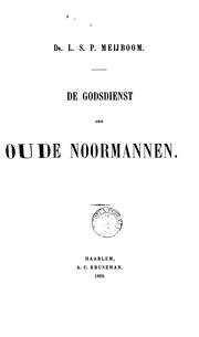 Cover of: De godsdienst der oude Noormannen. (De voornaamste godsdiensten). by Louis Suson P . Meijboom