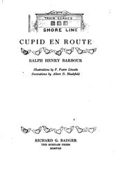Cover of: Cupid en Route by Ralph Henry Barbour , Albert Dodd Blashfield, Richard G . Badger (Firm), Gorham Press