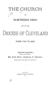 Cover of: The Church in Northern Ohio and in the Diocese of Cleveland: From 1749 to 1890 by George Francis Houck