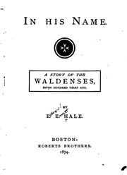 Cover of: In His Name: A Story of the Waldenses, Seven Hundred Years Ago by Edward Everett Hale