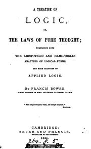 Cover of: A treatise on logic, or, The laws of pure thought: Or, The Laws of Pure Thought; Comprising Both ...