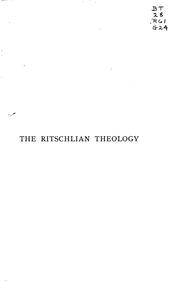 Cover of: The Ritschlian Theology, Critical and Constructive: An Exposition and an Estimate by Alfred Ernest Garvie