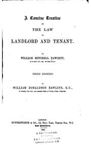 A Concise Treatise on the Law of Landlord and Tenant by William Mitchell Fawcett, William Donaldson Rawlins