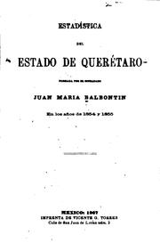 Cover of: Estadística del Estado de Querétaro en los años de 1854 y 1855 by Juan María Balbontín