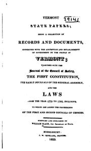 Cover of: Vermont State Papers: Being a Collection of Records and Documents, Connected ... by Vermont, William Slade, Vermont Council of Safety, 1777 -1778, Vermont. General Assembly., Vermont. Council of Censors, 1785-1786, 1792, Vermont Office of Secretary of State