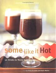 Cover of: Some like it hot: 50 drinks to warm your spirits