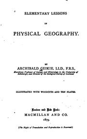 Cover of: Elementary Lessons in Physical Geography by Archibald Geikie