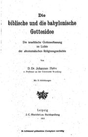 Cover of: Die Biblische und die babylonische Gottesidee: Die Israelitische ...
