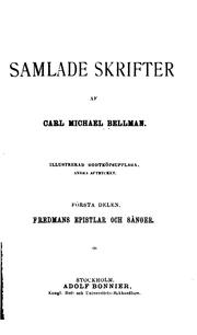 Cover of: Samlade skrifter af Carl Michael Bellman: Illustrerad godtköpsupplaga ... by Carl Michael Bellman
