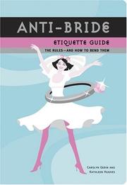 Cover of: Anti-bride etiquette guide