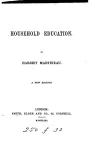 Cover of: Household education by Harriet Martineau, Harriet Martineau