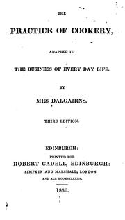 Cover of: The Practice of Cookery: Adapted to the Business of Every Day Life by Dalgairns