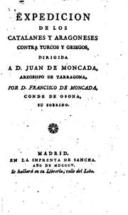 Cover of: Expedicion de los catalanes y aragoneses contra turcos y griegos: Dirigida ... by Francisco de Moncada