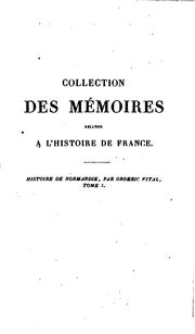 Cover of: Collection des mémoires relatifs à l'histoire de France depuis la fondation ... by François Guizot