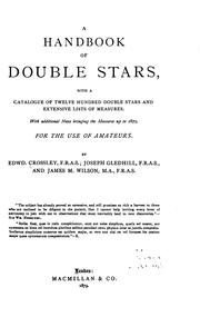 Cover of: A Handbook of Double Stars: With a Catalogue of Twelve Hundred Double Stars ... by Edward Crossley , Joseph Gledhill , James Maurice Wilson