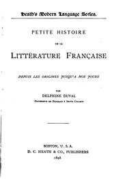 Cover of: Petite histoire de la littérature française depuis les origines jusqu'à nos jours by Delphine Duval