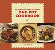 Cover of: The Really, Truly, Honest-to-Goodness One-Pot Cookbook