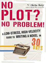 Cover of: No plot? No problem! by Chris Baty