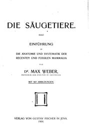 Cover of: Die Säugetiere: Einführung in die Anatomie und Systematik der Recenten und ... by Max Wilhelm Carl Weber, Max Weber