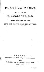 Cover of: Plays and Poems: Written by T. Smollett ... with Memoirs of the Life and ...
