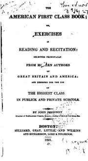 Cover of: The American First Class Book, Or, Exercises in Reading and Recitation: Selected Principally ...