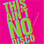 This Ain't No Disco by Jennifer McKnight-Trontz