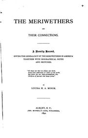 Cover of: The Meriwethers and Their Connections. A Family Record, Giving the Genealogy of the Meriwethers ..